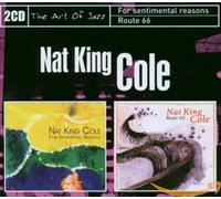 Cole,Nat King - For Sentimental Reasons/Route 66 - the a