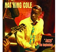 COLE, NAT KING - JAZZY-THE BEGINNINGS-