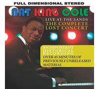 Cole, Nat King - Live At The Sands : Thecomplete Lost Con