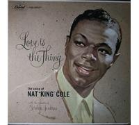 Cole,Nat King - Love Is the Thing