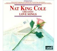 Cole,Nat King - Nat King Cole: Greatest Love Songs
