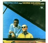 Cole Nat King, Shearing George - Nat King Cole Sings, The George Shearing Quintet Plays
