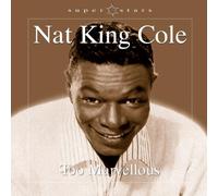 Cole,Nat King - Too Marvellous