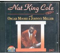 Cole,Nat King Trio - With Moore & Miller 1947
