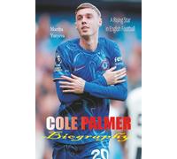 Cole Palmer Biography: A Rising Star in English Football