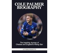 COLE PALMER BIOGRAPHY: The Inspiring Journey of Chelsea and England’s Rising Star