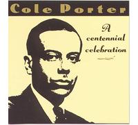 Cole Porter Centennial Celebra