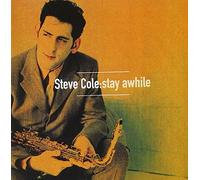Cole, Steve - Stay Awhile