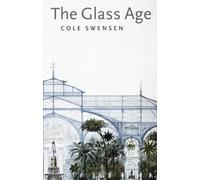 Cole Swensen The Glass Age (Tascabile)