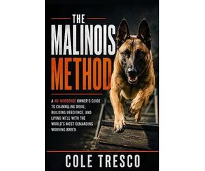 Cole Tresco The Malinois Method (Tascabile)