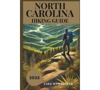 Cole Winchester North Carolina Hiking Guide 2025 (Tascabile)