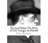 Cole Younger The Last Outlaw (Tascabile)