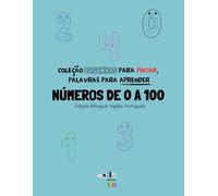 Coleção Desenhos para Pintar, Palavras para Aprender - Números de 0 a 100 - Edição Bilíngue Inglês-Português