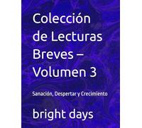 Colección de Lecturas Breves - Volumen 3: Sanación, Despertar y Crecimiento