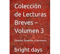 Colección de Lecturas Breves - Volumen 3: Sanación, Despertar y Crecimiento