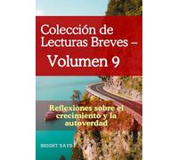 Colección de Lecturas Breves - Volumen 9: Reflexiones sobre el crecimiento y la autoverdad