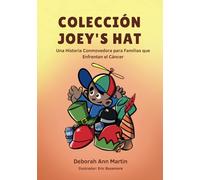 Coleccion Joey’s Hat: Una historia conmovedora para las familias que enfrentan el cáncer