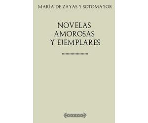 Colección María de Zayas. Novelas amorosas y ejemplares