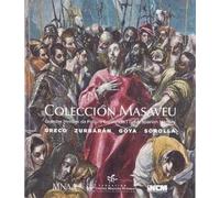 Colección Masaveu. Grandes Mestres Da Pintura Espanhola