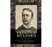 Colección PRENTICE MULFORD Obras Actualizadas En Español (Vol I): Incluye Tus Fuerzas y Cómo Usarlas, El Poder Supremo (El Dios en Ti) y Los Pensamientos son Cosas