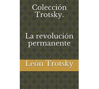 Colección Trotsky. La revolución permanente (Spanish Edition)