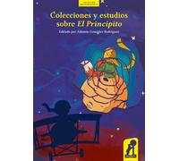 Colecciones y estudios sobre el Principito - Gonzalez Rodriguez A.