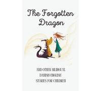 Coledown Biling The Forgotten Dragon and Other Bilingual Danish-Engl (Tascabile)