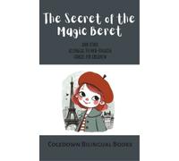Coledown Biling The Secret of the Magic Beret and Other Bilingual Fr (Tascabile)