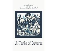 Coledown Bilingual Books A Taste of Bavaria (Tascabile)