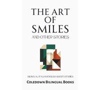 Coledown Bilingual Books The Art of Smiles and Other Stories (Tascabile)