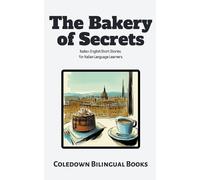 Coledown Bilingual Books The Bakery of Secrets (Tascabile)