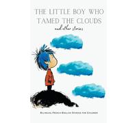 Coledown Bilingual The Little Boy who Tamed the Clouds and Other St (Tascabile)