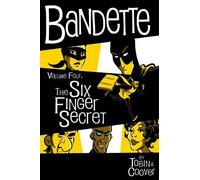 Coleen Coover Paul Tob Bandette Volume 4: The Six Finger Secr (Copertina rigida)