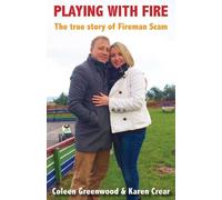 Coleen Greenwood Karen Crear Playing with Fire (Tascabile) Playing with Fire