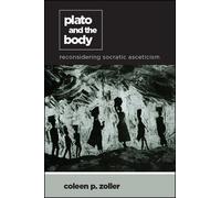 Coleen P. Zoller Plato and the Body (Tascabile)