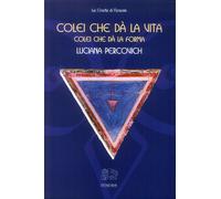 Colei che dà la vita, colei che dà la forma - [Venexia]