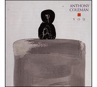 Coleman, Anthony - Anthony Coleman: You