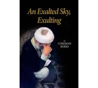 Coleman Barks An Exalted Sky, Exulting (Tascabile) Fons Vitae Rumi Series