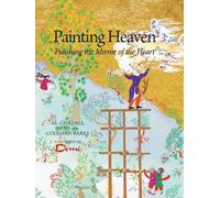 Coleman Barks Demi Hunt Painting Heaven (Copertina rigida)