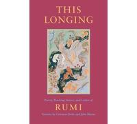 Coleman Barks John Moyne Mevlana Jalaluddin Rumi This Longing (Tascabile)