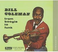 Coleman, Bill - From Boogie To Funk