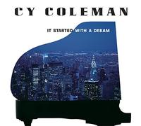 Coleman, Cy - It Started with a Dream