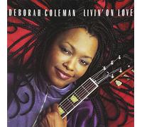 Coleman Deborah - Livin' On Love
