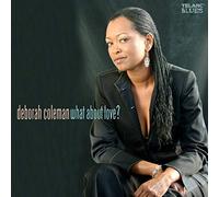 Coleman Deborah - What About Love?