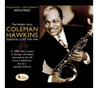 Coleman Hawkins. Gli anni di mezzo. Tagli essenziali. 4 CD. Coleman Hawkins