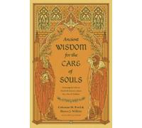 Coleman M. Ford Shawn J. Wilhit Ancient Wisdom for the Care of Soul (Tascabile)