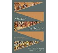 Coleman M. Ford Shawn Wilhite Nicaea for Today (Tascabile)