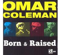 Coleman Omar - Born & Raised