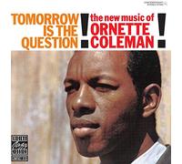 Coleman Ornette - Tomorrow Is The Question