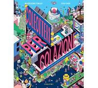 Coleotteri a colazione. Ediz. a colori